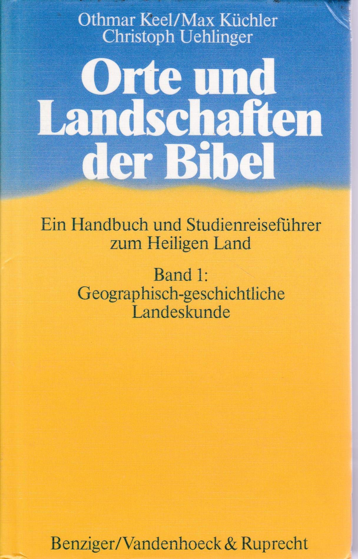 Orte und Landschaften der Bibel: Handbuch und Studienreiseführer / Geographisch-geschichtliche Landeskunde Politics & History