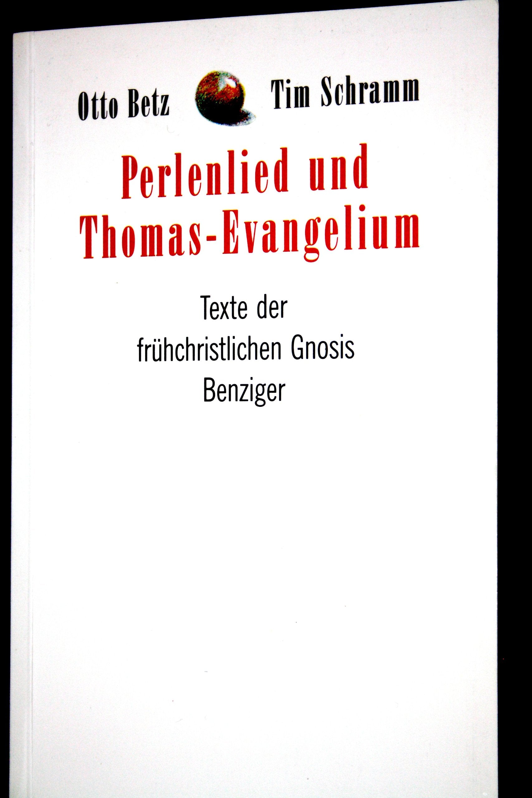 Perlenlied und Thomas - Evangelium. Texte der frühchristlichen Gnosis Religion & Esotericism