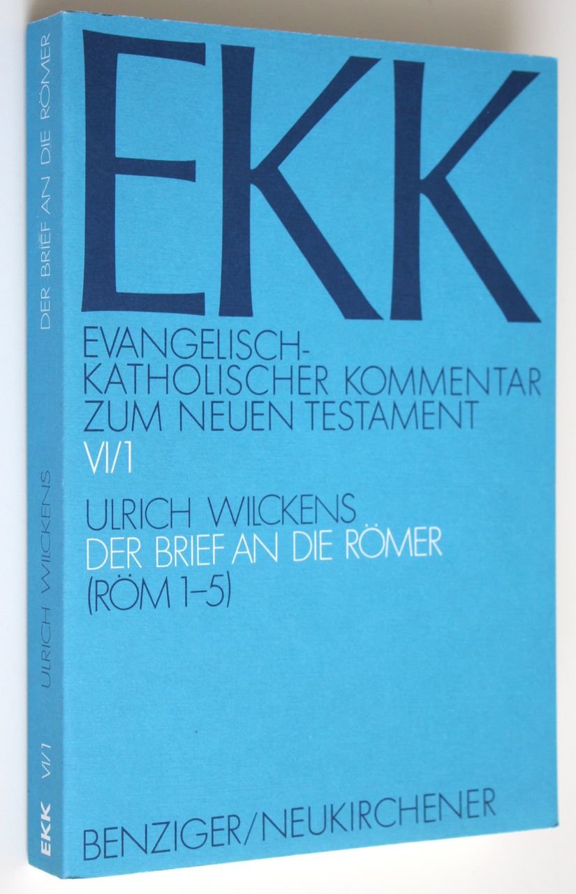 Evangelisch-Katholischer Kommentar zum Neuen Testament, EKK, Bd.6/1, Der Brief an die Römer: Röm. 1-5 Religion & Esotericism