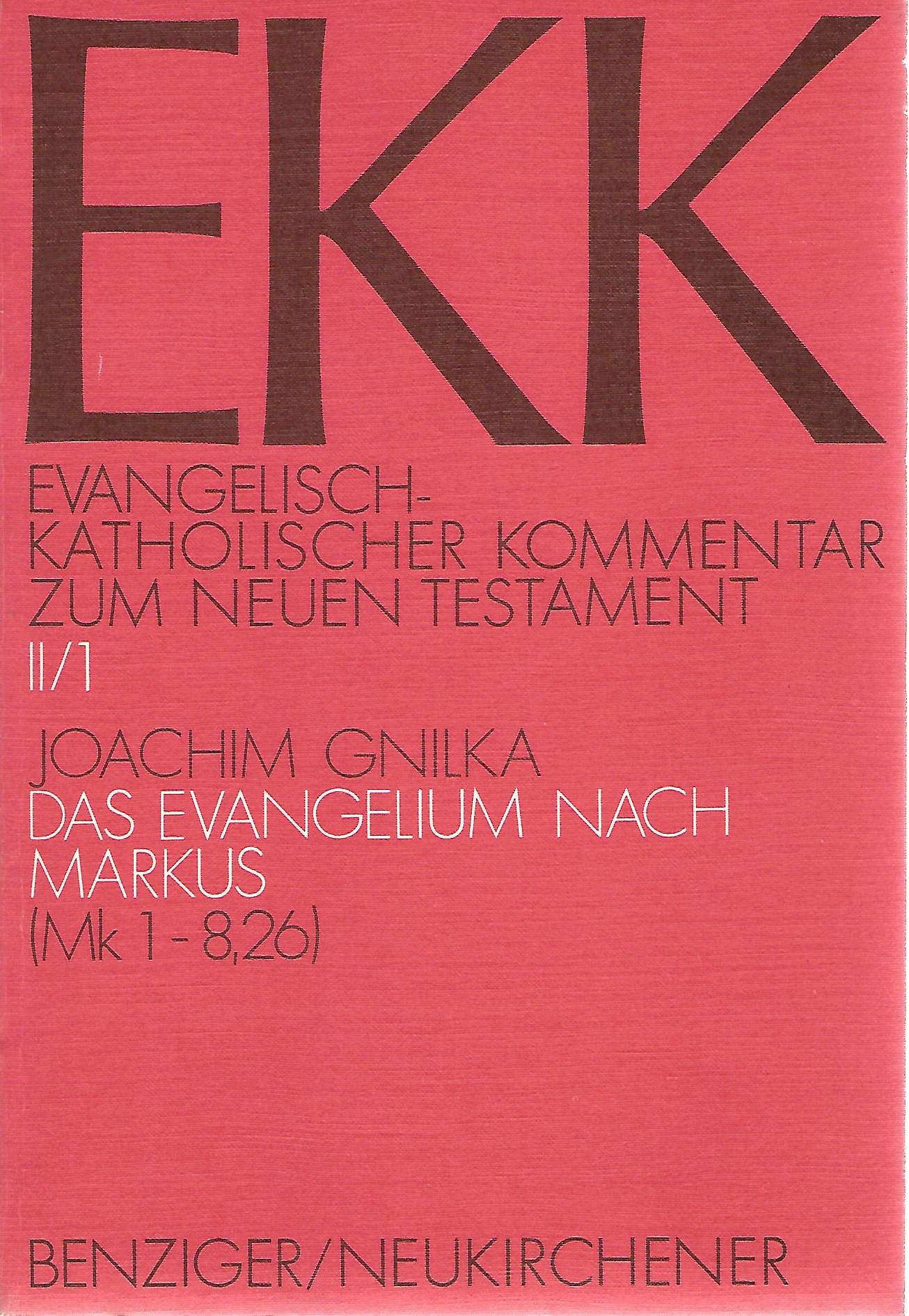 Evangelisch-Katholischer Kommentar zum Neuen Testament, EKK, Bd.2/1, Das Evangelium nach Markus Religion & Esotericism