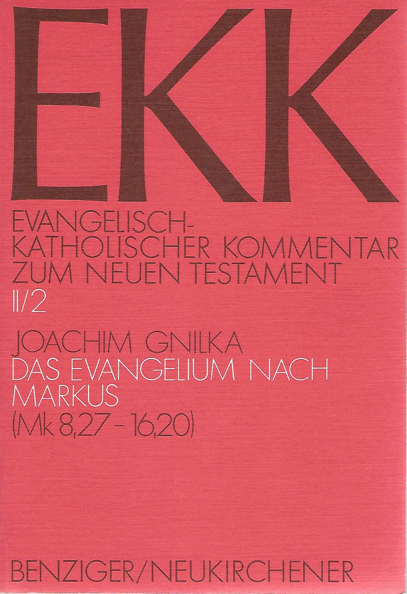 Evangelisch-Katholischer Kommentar zum Neuen Testament, EKK, Bd.2/2, Das Evangelium nach Markus Religion & Esotericism