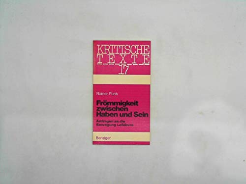 "Frömmigkeit zwischen Haben und Sein. Religionspsychologische Anfragen an die ""Bewegung Lefèbvre""." book