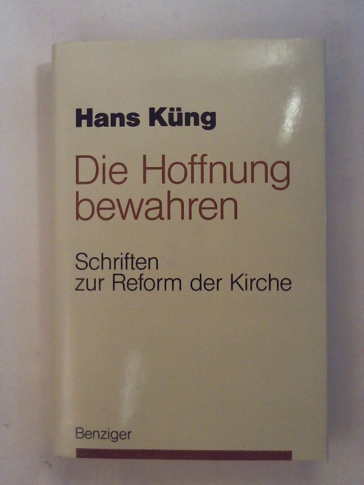 Die Hoffnung bewahren. Schriften zur Reform der Kirche Books
