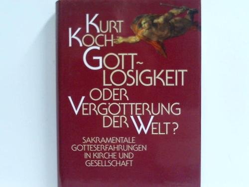 Product Image: Gottlosigkeit oder Vergötterung der Welt?
