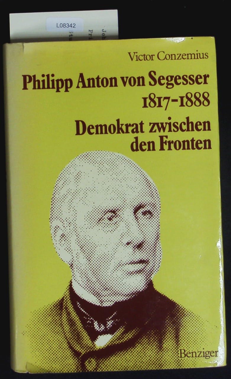 Philipp Anton von Segesser. 1817-1888. Demokrat zwischen den Fronten Politics & Society