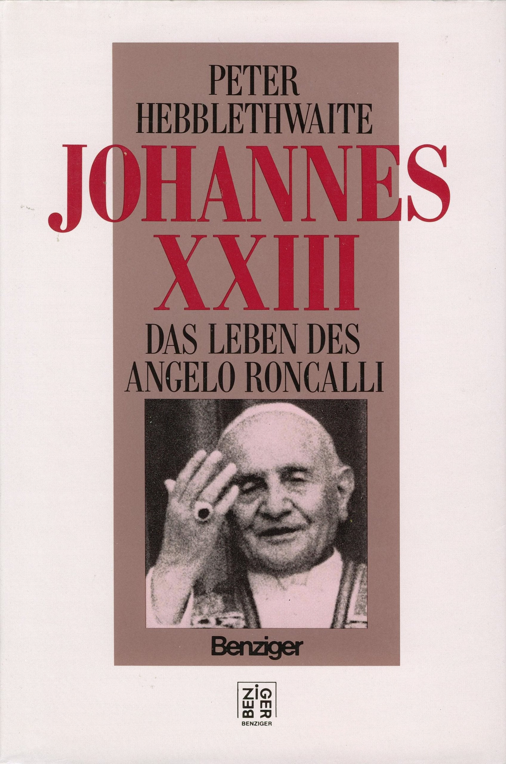 Johannes XXIII. Das Leben des Angelo Roncalli Memories