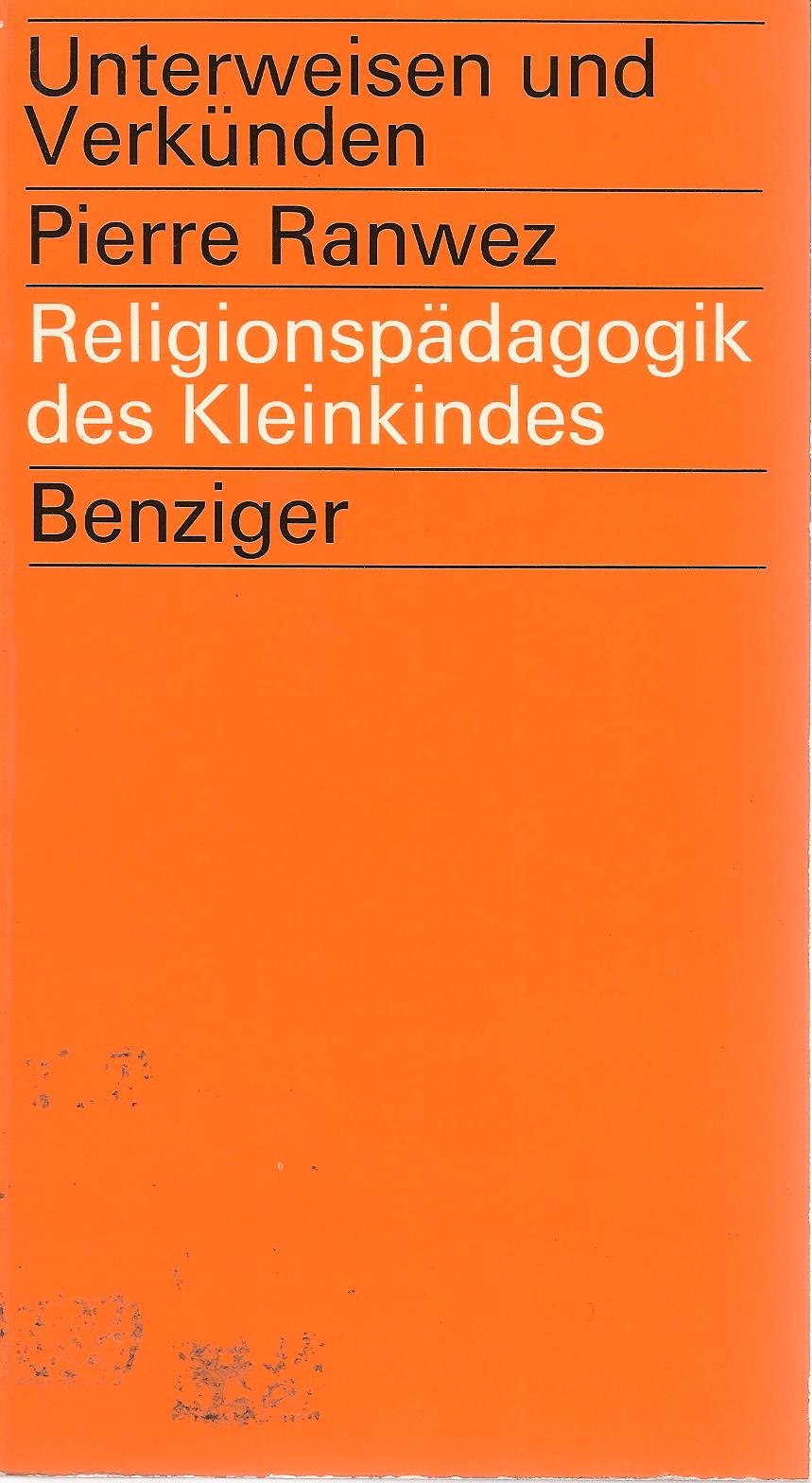 Religionspädagogik des Kleinkindes : Anregung z. religiösen Führung d. 3 - 8jährigen. Books