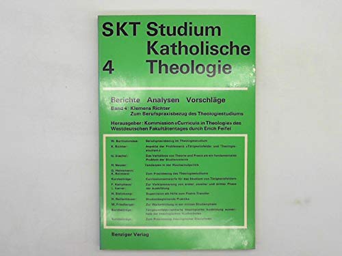 SKT 4, Studium Katholische Theologie, Berichte, Analysen, Vorschläge; Klemens Richter, zum Berufspraxisbezug des Theologiestudiums , Books