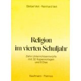 Religion im vierten Schuljahr - 10 Unterrichtsentwürfe mit 32 Kopiervorlagen und 8 Dias / Bärbel Veit ; Reinhard Veit Books