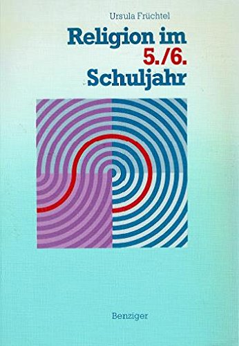 Religion im 5., 6. Schuljahr : 120 Stundenentwürfe mit 80 Kopiervorlagen. Books