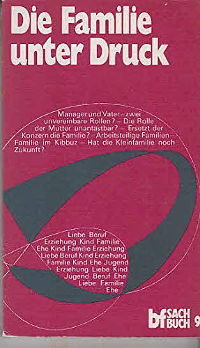 Die Familie unter Druck. Familie, Wirtschaft, Gesellschaft, Zukunft Books