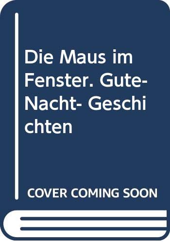 Die Maus im Fenster: Gute-Nacht-Geschichten Books
