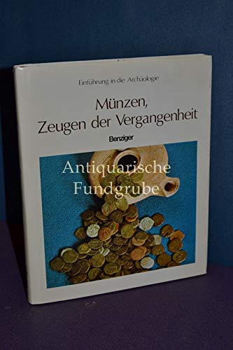 Münzen. Zeugen der Vergangenheit (Einführung in die Archäologie) Business & Technology