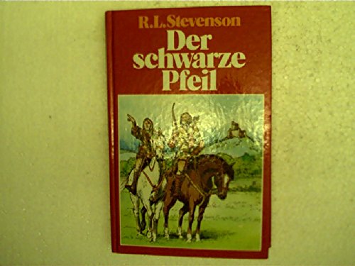 Der Schwarze Pfeil. Eine Erzählung aus der Zeit der Rosenkriege Books