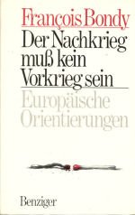 Der Nachkrieg muß kein Vorkrieg sein. Europäische Orientierungen Books