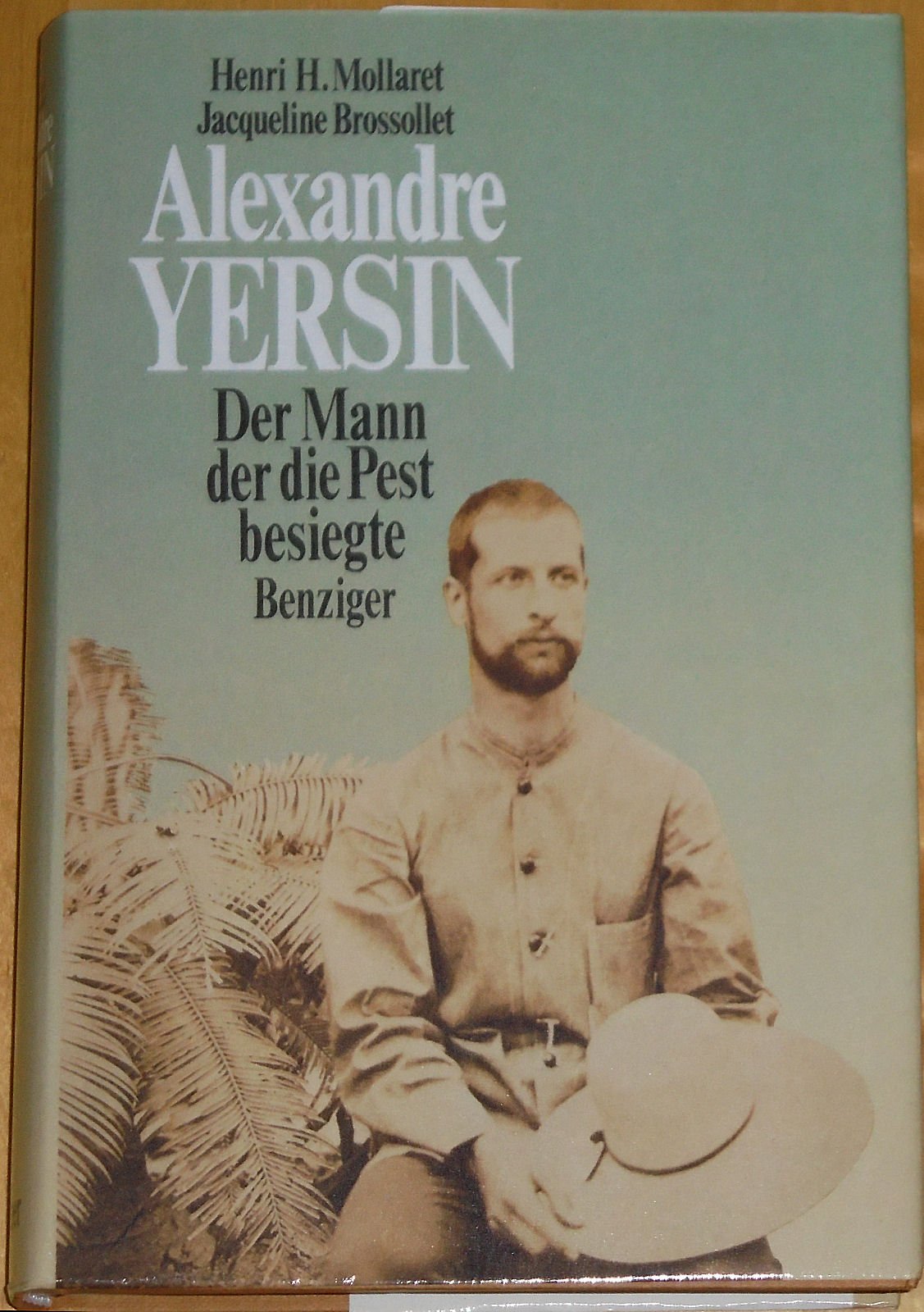 Product Image: Alexandre Yersin. Der Mann, der die Pest besiegte