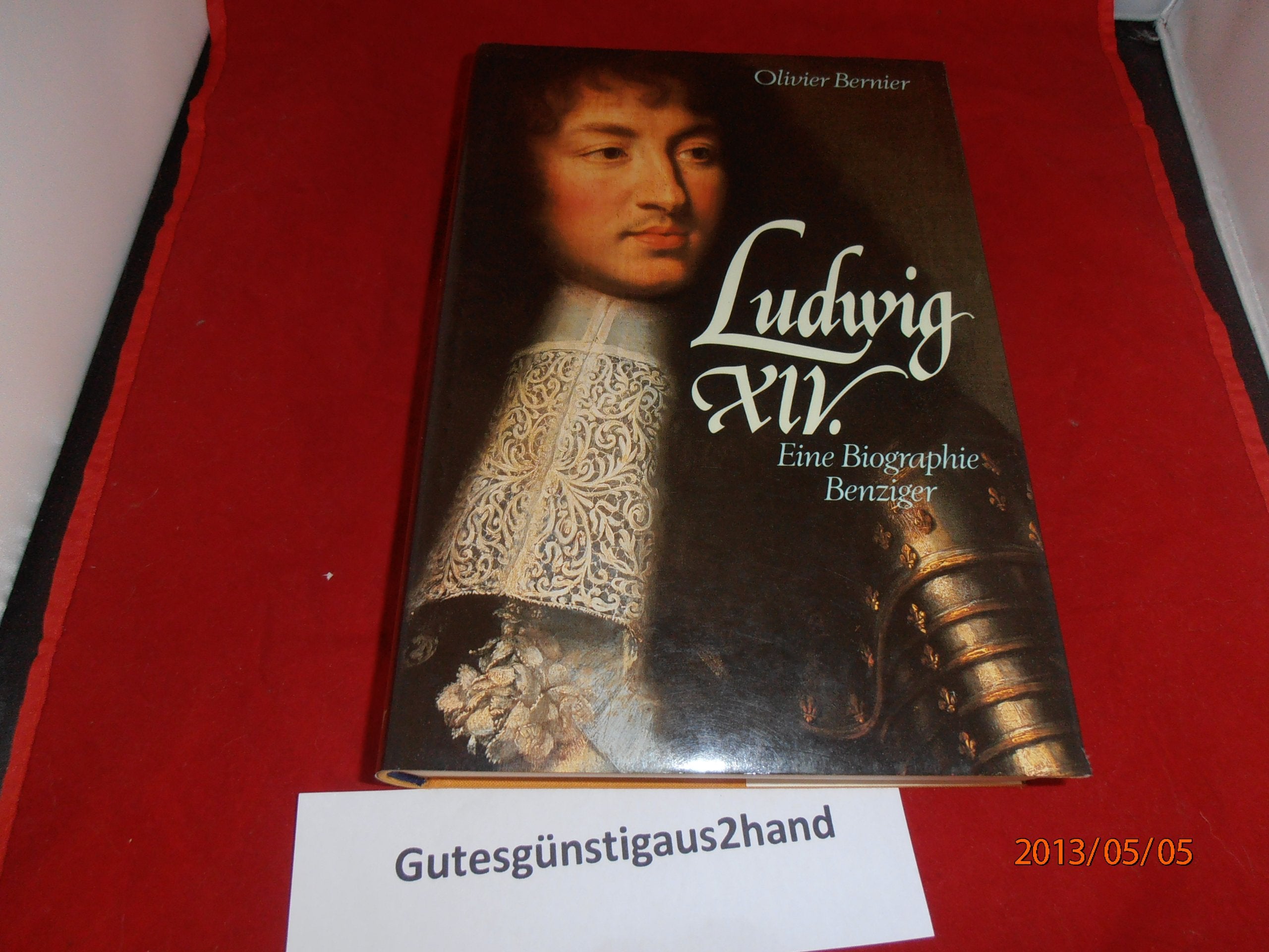 Ludwig XIV. Eine Biographie Politics & Society