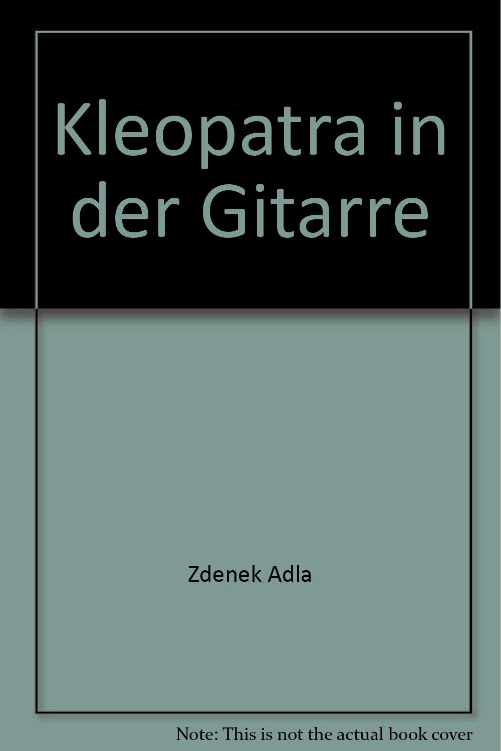 Kleopatra in der Gitarre - bk667 Books