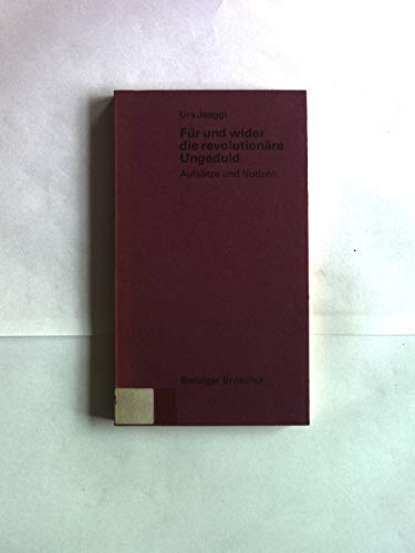 Für und Wider die revolutionäre Ungeduld. Aufsätze und Notizen Social Sciences
