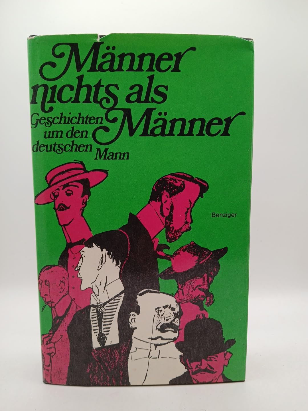 Männer nichts als Männer. Geschichten um den deutschen Mann Books