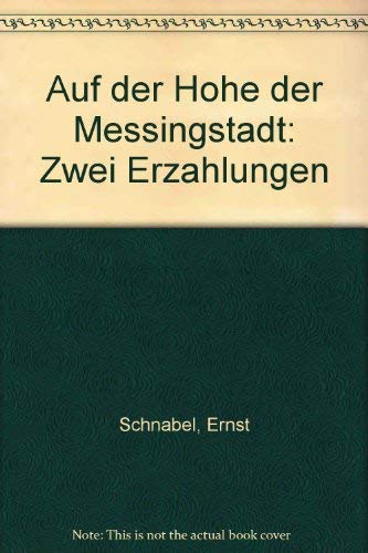 Auf der Höhe der Messingstadt. Zwei Erzählungen Books
