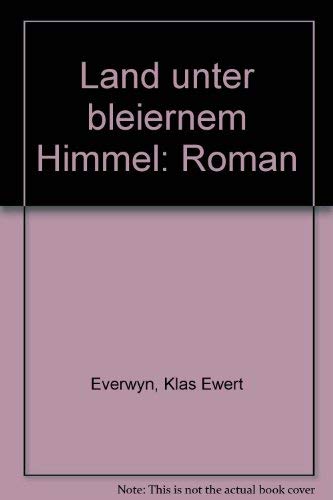 Land unter bleiernem Himmel: Roman Books