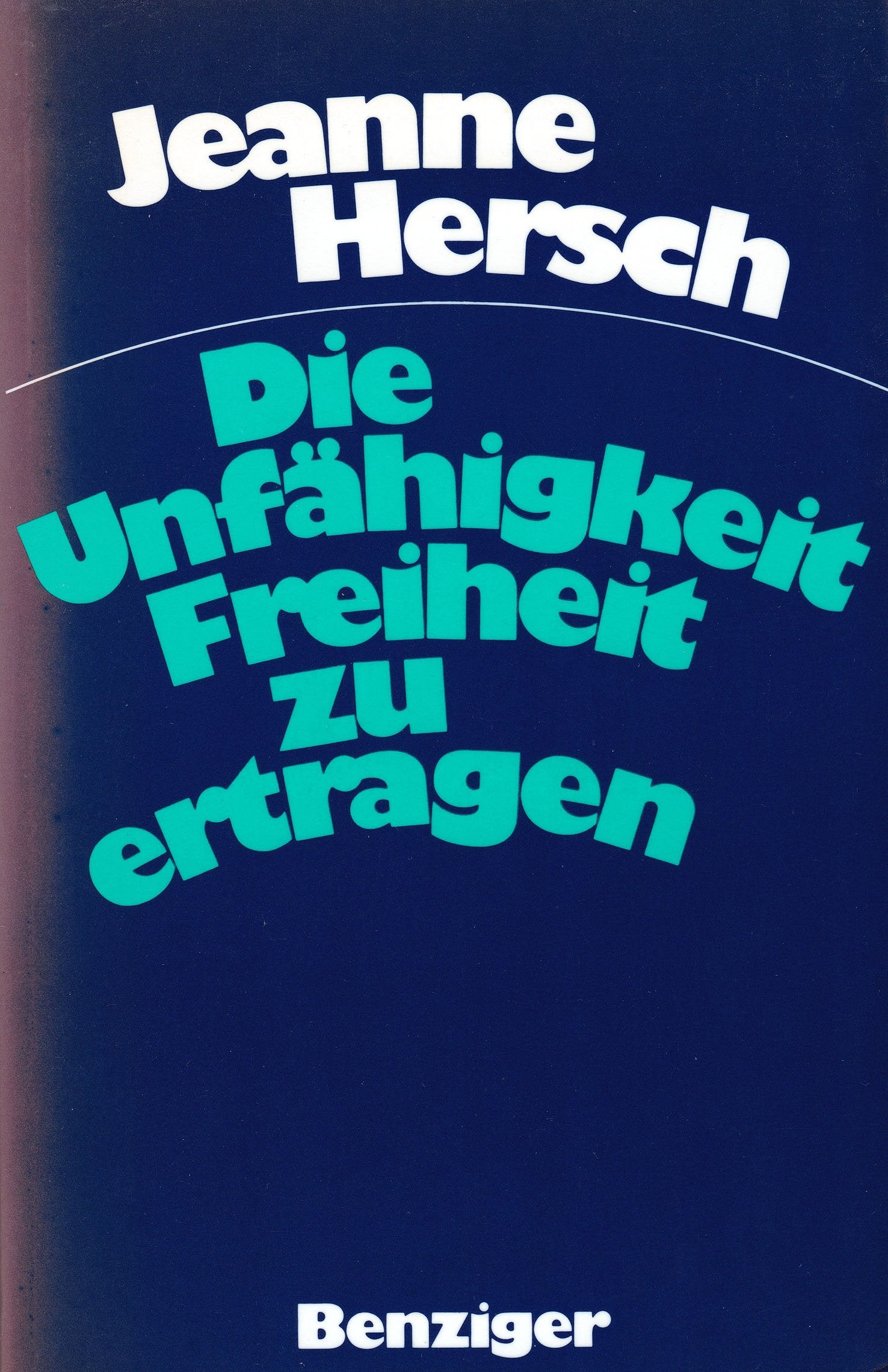 Die Unfähigkeit Freiheit zu ertragen. Aufsätze und Reden Philosophy