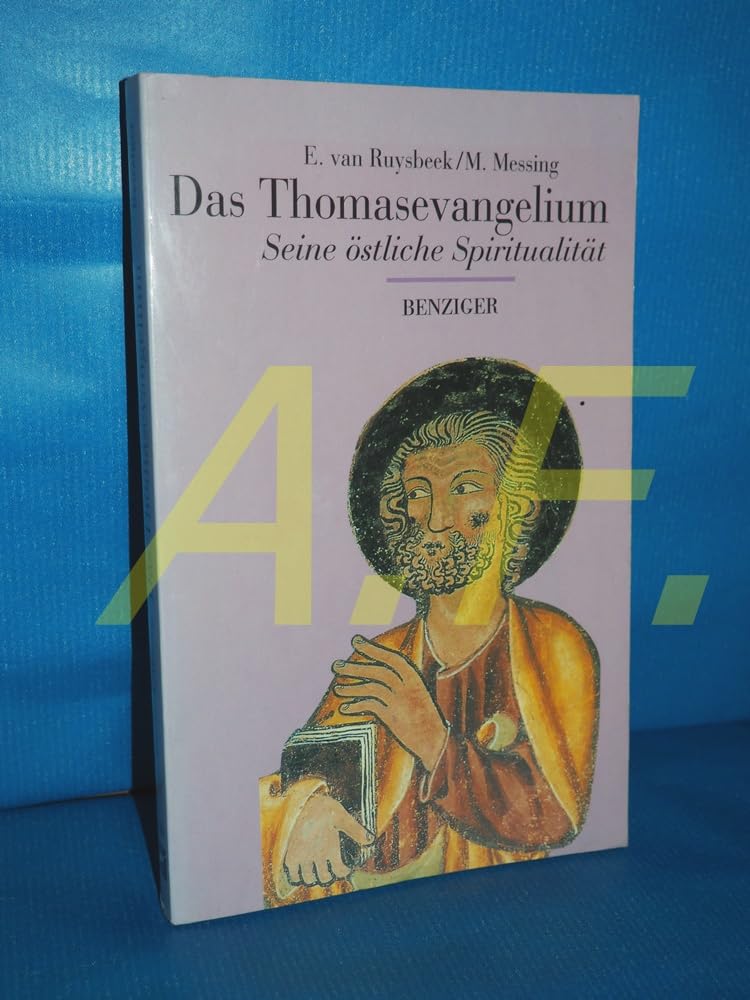 Das Thomas-Evangelium. Seine östliche Spiritualität Religion & Esotericism