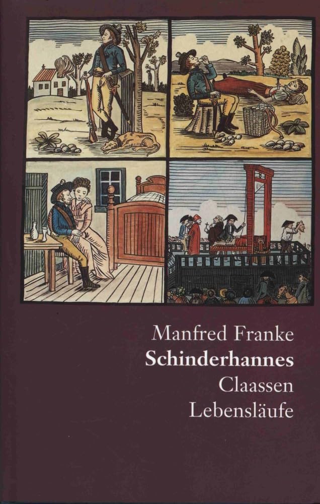 Schinderhannes: Das kurze, wilde Leben des Johannes Bückler, neu erzählt nach alten Protokollen, Briefen und Zeitungsberichten Memories