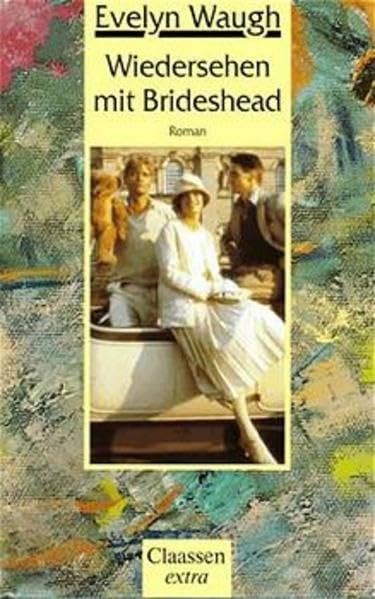 Wiedersehen mit Brideshead: Die heiligen und profanen Erinnerungen des Hauptmanns Charles Ryder Contemporary literature