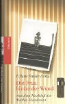 Die Frau hinter der Wand - Aus dem Nachlaß der Marlen Haushofer Contemporary literature