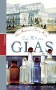 Eine Welt aus Glas. Kulturgeschichte einer Entdeckung Film, Art & Culture
