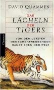 Das Lächeln des Tigers. Von den letzten Menschenfressern der Welt Natural Sciences