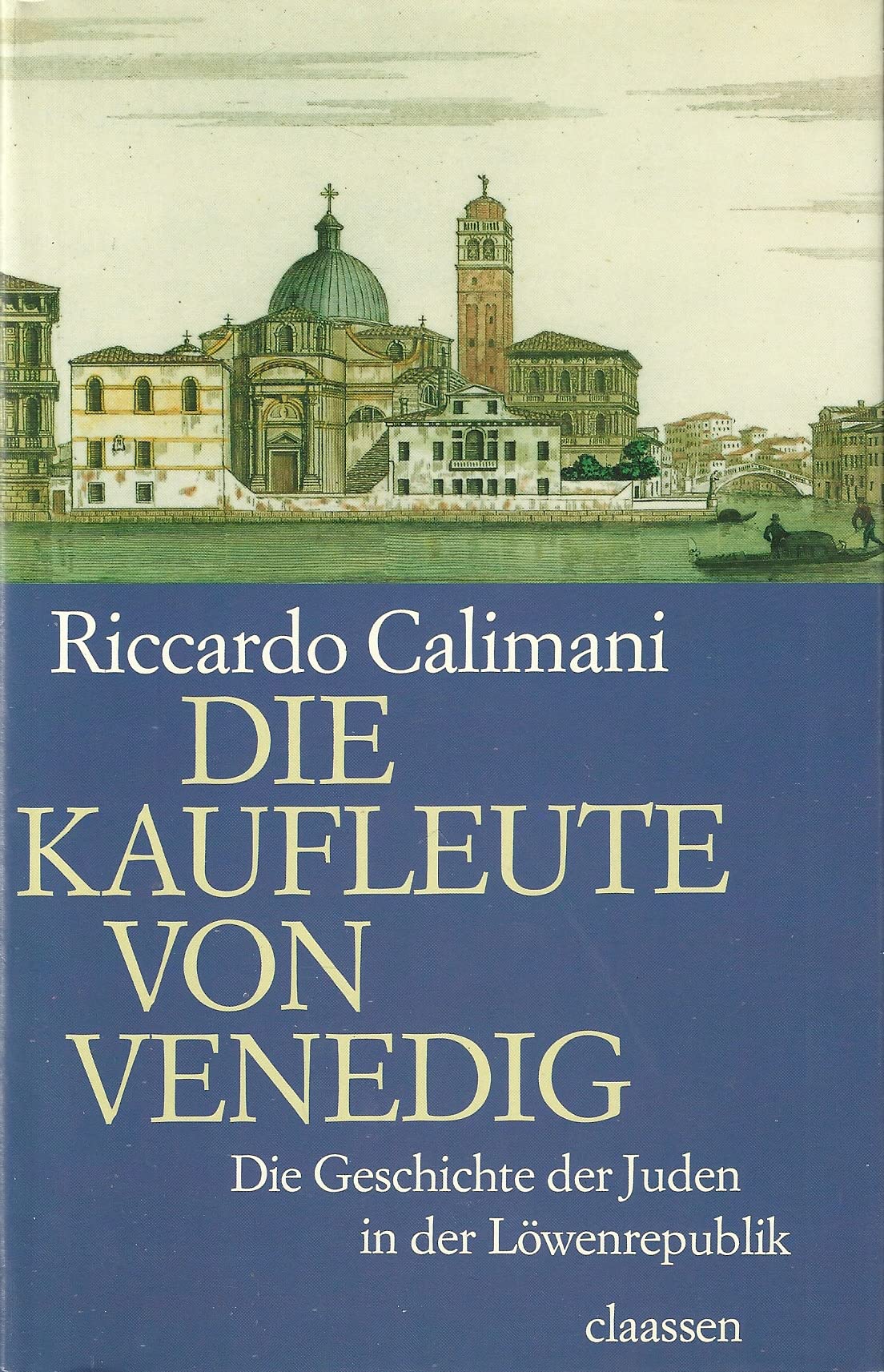 Die Kaufleute von Venedig. Die Geschichte der Juden in der Löwenrepublik Politics & History