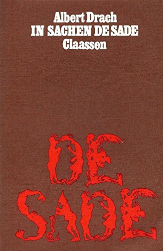 In Sachen de Sade. Nach dessen urschriftlichen Texten und denen seiner Kontaktpersonen Professional & Reference Books
