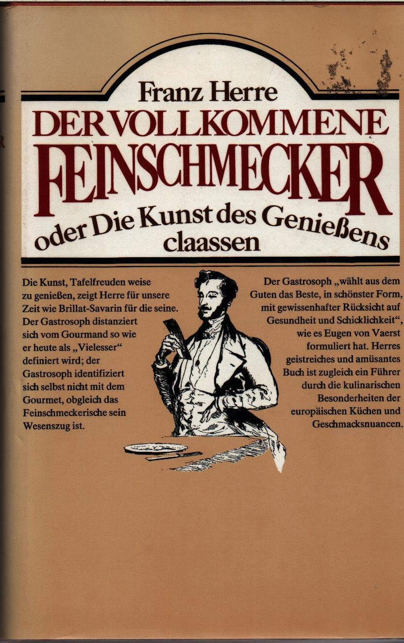 Der vollkommene Feinschmecker. Einführung in die Kunst des Genießens Social Sciences