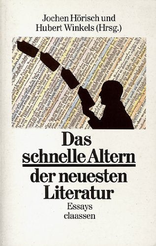 Das schnelle Altern der neuesten Literatur. Essays zu deutschsprachigen Texten von 1968 - 1984 Books