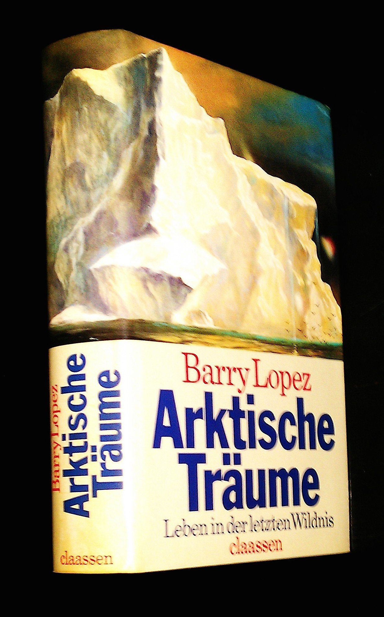 Arktische Träume. Leben in der letzten Wildnis Politics & Society