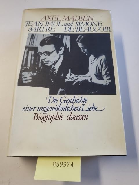 Jean- Paul Sartre und Simone de Beauvoir. Die Geschichte einer ungewöhnlichen Liebe Philosophy