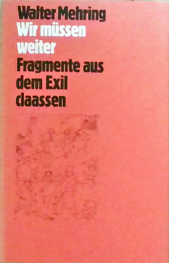 Wir müssen weiter: Fragmente aus dem Exil Contemporary literature