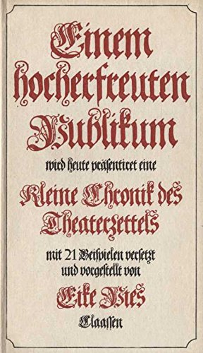 Einem hocherfreuten Publikum. Kleine Chronik des Theaterzettels Books
