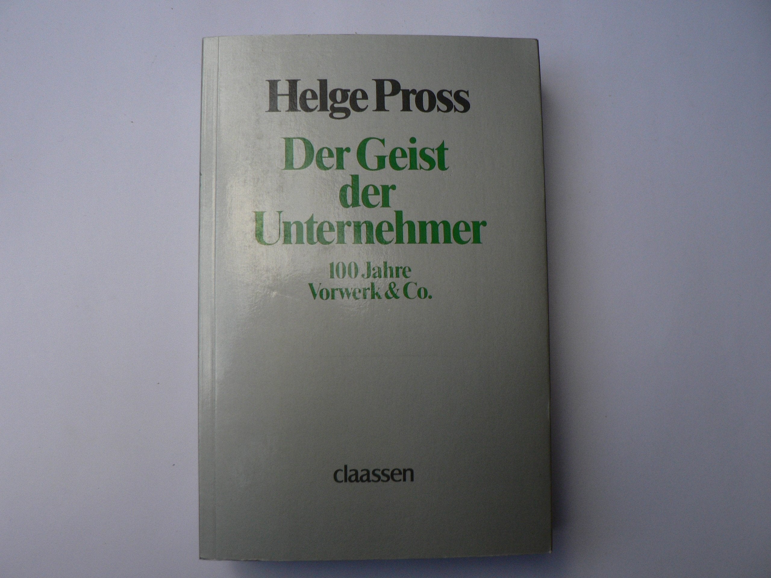Der Geist der Unternehmer. 100 Jahre Vorwerk & Co. Books