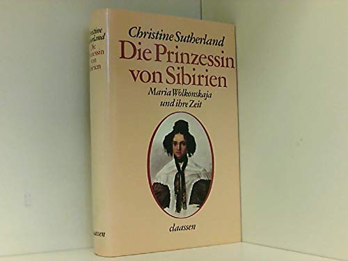 Die Prinzessin von Sibirien. Maria Wolkonskaja und ihre Zeit Politics & Society