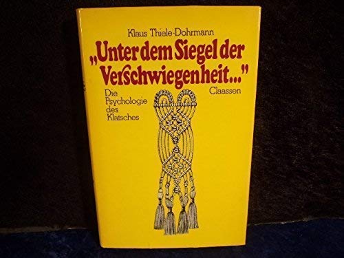 Unter dem Siegel der Verschwiegenheit. Die Psychologie des Klatsches Books