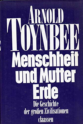 Menschheit und Mutter Erde. Sonderausgabe. Die Geschichte der großen Zivilisationen Politics & History