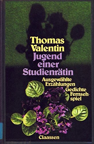 Jugend einer Studienrätin. Ausgewählte Erzählungen, Gedichte, Fernsehspiel Books
