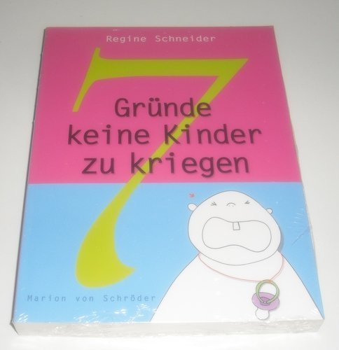 Sieben Gründe, keine Kinder zu kriegen Parents & Children