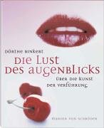 Die Lust des Augenblicks. Über die Kunst der Verführung Books