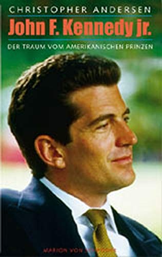 John F. Kennedy Jr.. Der Traum vom amerikanischen Prinzen Memories