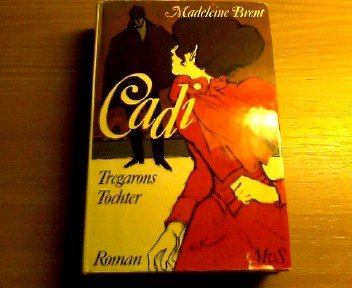 Cadi. Tregarons Tochter. 1. Auflage. Fiction